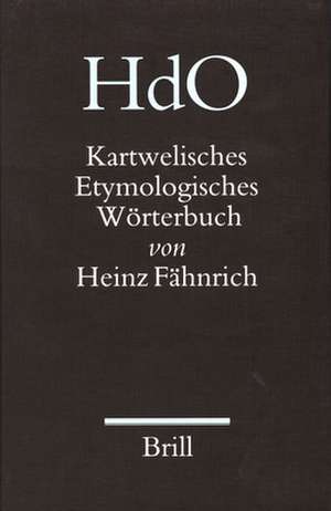 Kartwelisches Etymologisches Wörterbuch de Heinz Fähnrich