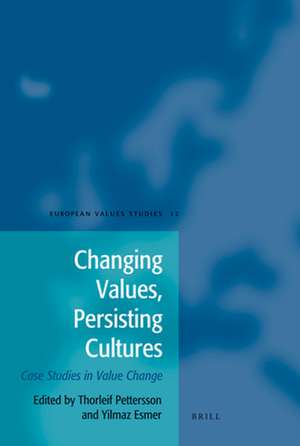 Changing Values, Persisting Cultures: Case Studies in Value Change de Thorleif Pettersson