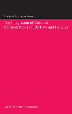 The Integration of Cultural Considerations in EU Law and Policies de Evangelia Psychogiopoulou