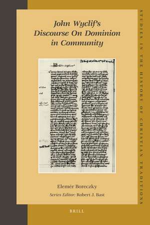 John Wyclif’s Discourse on Dominion in Community de Elemér Boreczky