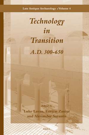 Technology in Transition A.D. 300-650 de Luke Lavan