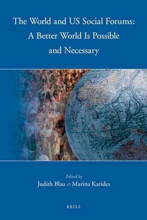 The World and US Social Forums: A Better World Is Possible and Necessary de Judith Blau