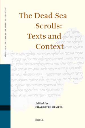 The Dead Sea Scrolls: Texts and Context de Charlotte Hempel