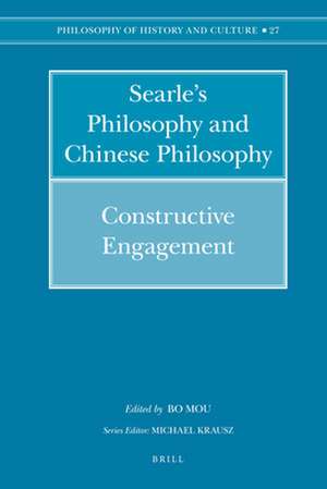 Searle’s Philosophy and Chinese Philosophy: Constructive Engagement de Bo Mou