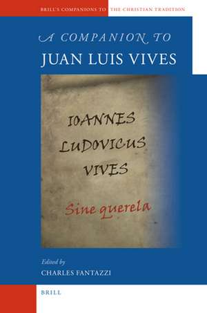 A Companion to Juan Luis Vives de Charles Fantazzi