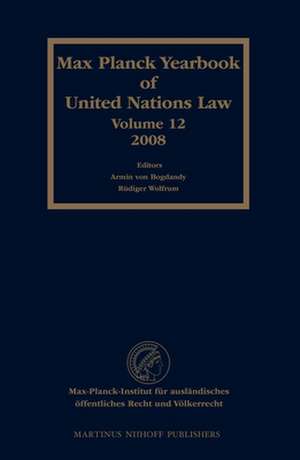 Max Planck Yearbook of United Nations Law, Volume 12 (2008) de Armin von Bogdandy