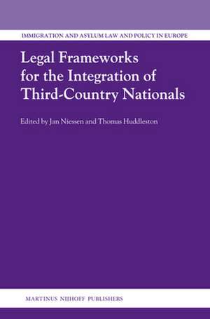 Legal Frameworks for the Integration of Third-Country Nationals de Jan Niessen