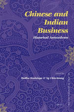 Chinese and Indian Business: Historical Antecedents de Medha Malik Kudaisya