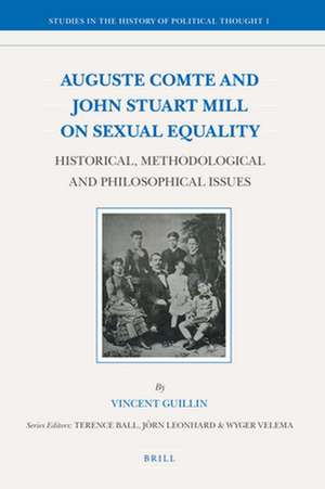 Auguste Comte and John Stuart Mill on Sexual Equality: Historical, Methodological and Philosophical Issues de Vincent Guillin