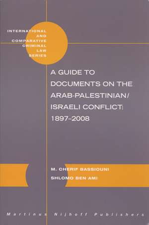 A Guide to Documents on the Arab-Palestinian/Israeli Conflict: 1897-2008 de M. Cherif Bassiouni