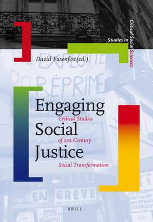 Engaging Social Justice: Critical Studies of 21st Century Social Transformation de David Fasenfest