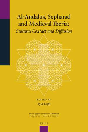 Al-Andalus, Sepharad and Medieval Iberia: Cultural Contact and Diffusion de Ivy Corfis