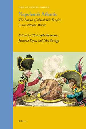 Napoleon's Atlantic: The Impact of Napoleonic Empire in the Atlantic World de Luca Codignola