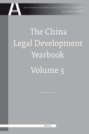 The China Legal Development Yearbook, Volume 5 de Lin Li