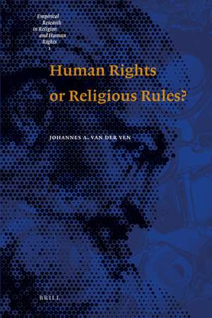 Human Rights or Religious Rules? de Johannes A. van der Ven