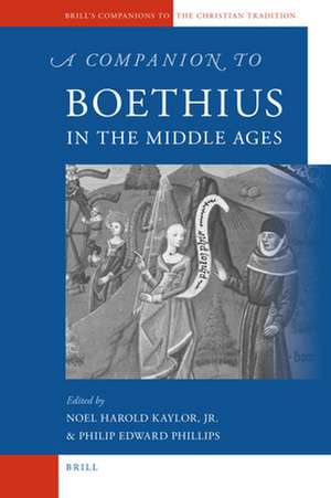 A Companion to Boethius in the Middle Ages de Noel Harold Kaylor