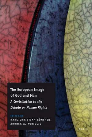 The European Image of God and Man: A Contribution to the Debate on Human Rights de Hans-Christian Günther