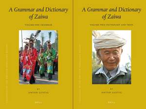 A Grammar and Dictionary of Zaiwa (2 vols.) de Anton Lustig