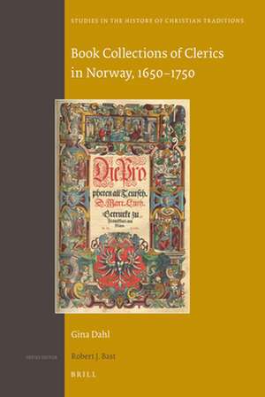 Book Collections of Clerics in Norway, 1650–1750 de Gina Dahl