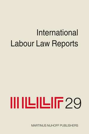 International Labour Law Reports, Volume 29 de Alan Gladstone