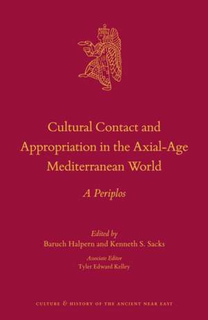 Cultural Contact and Appropriation in the Axial-Age Mediterranean World: A Periplos de Baruch Halpern