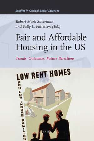 Fair and Affordable Housing in the U.S.: Trends, Outcomes, Future Directions de Robert M. Silverman