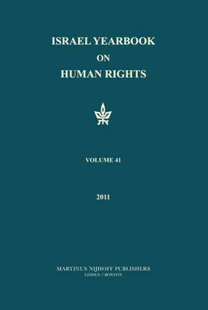 Israel Yearbook on Human Rights, Volume 41 (2011) de Yoram Dinstein