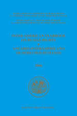 Inter-American Yearbook on Human Rights / Anuario Interamericano de Derechos Humanos, Volume 22 (2006) (3 vols.) de Inter-American Commission on Human Rights