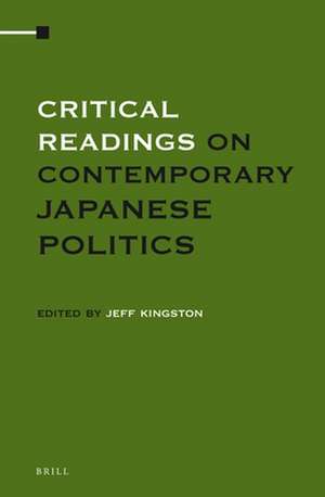 Critical Readings on Contemporary Japanese Politics (4 Vols. SET) de J. Kingston