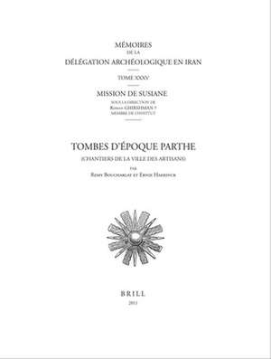 Tombes D’Époque Parthe: Chantiers de la Ville des Artisans de Remy Boucharlat