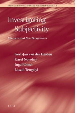 Investigating Subjectivity: Classical and New Perspectives de Gert-Jan van der Heiden