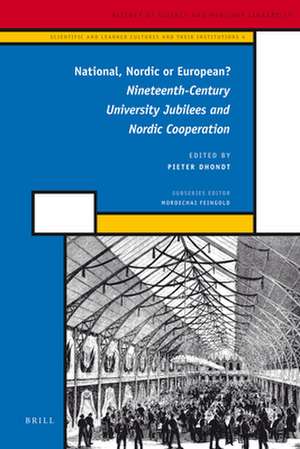 National, Nordic or European?: Nineteenth-Century University Jubilees and Nordic Cooperation de Pieter Dhondt