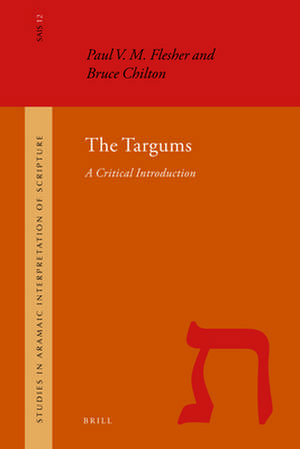 The Targums: A Critical Introduction de Paul V.M. Flesher