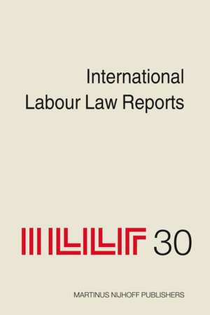 International Labour Law Reports, Volume 30 de Alan Gladstone