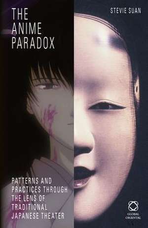 The Anime Paradox: Patterns and Practices Through the Lens of Traditional Japanese Theater de Stevie Suan