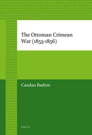 The Ottoman Crimean War (1853-1856) de Candan Badem