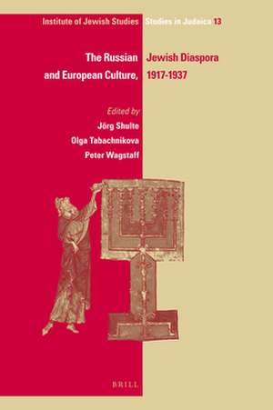 The Russian Jewish Diaspora and European Culture, 1917-1937 de Jörg Schulte