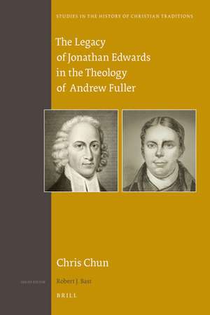 The Legacy of Jonathan Edwards in the Theology of Andrew Fuller de Chris Chun