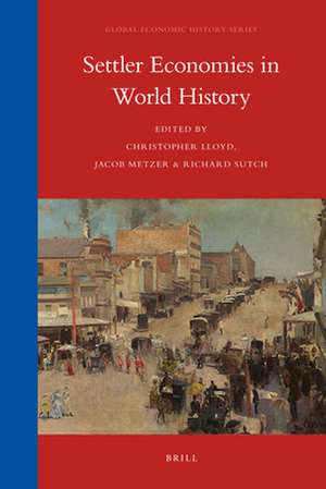 Settler Economies in World History de Christopher Lloyd