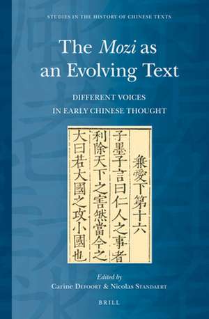 The <i>Mozi</i> as an Evolving Text: Different Voices in Early Chinese Thought de Carine Defoort