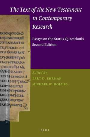 The Text of the New Testament in Contemporary Research: Essays on the Status Quaestionis. Second Edition de Bart D. Ehrman