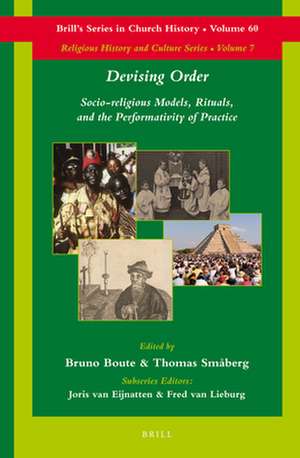 Devising Order: Socio-religious Models, Rituals, and the Performativity of Practice de Bruno Boute