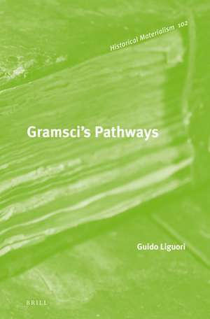 Gramsci's Pathways de Guido Liguori