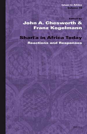 Sharīʿa in Africa Today: Reactions and Responses de John A. Chesworth