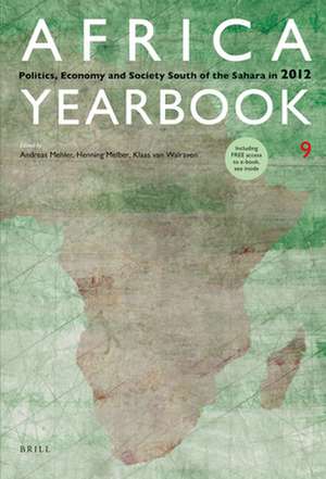 Africa Yearbook Volume 9: Politics, Economy and Society South of the Sahara in 2012 de Andreas Mehler