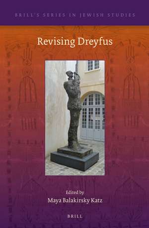 Revising Dreyfus de Maya Balakirsky Katz