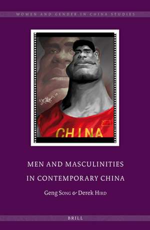 Men and Masculinities in Contemporary China de Geng Song