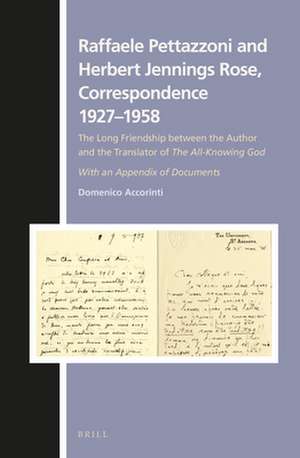 Raffaele Pettazzoni and Herbert Jennings Rose, Correspondence 1927–1958: The Long Friendship between the Author and the Translator of <i>The All-Knowing God</i>. With an Appendix of Documents de Domenico Accorinti