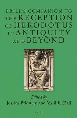 Brill’s Companion to the Reception of Herodotus in Antiquity and Beyond de Jessica Priestley