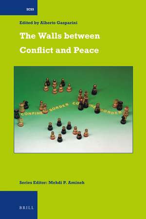 The Walls between Conflict and Peace de Alberto Gasparini